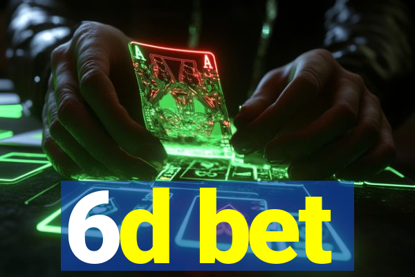 6d bet